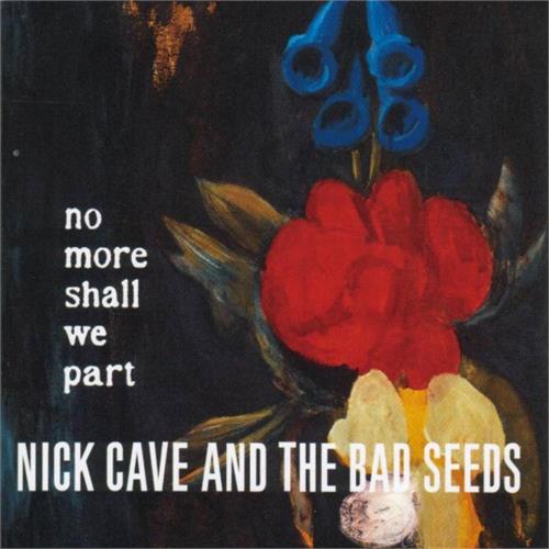 Nick Cave & The Bad Seeds No More Shall We Part (LP)
